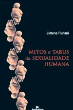 Livro Mitos e Tabus da Sexualidade Humana - Resumo, Resenha, PDF, etc.