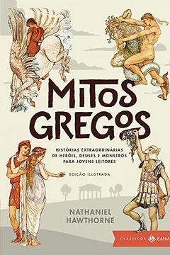 Capa do livro Mitos Gregos. Histórias Extraordinárias de Heróis, Deuses e Monstros Para Jovens Leitores
