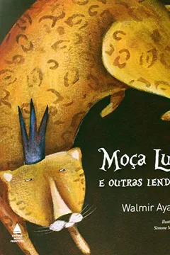 Capa do livro Moça Lua e Outras Lendas