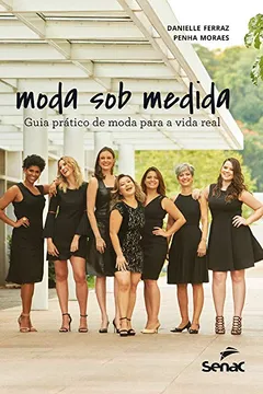 Livro Moda Sob Medida. Guia Prático de Moda Para a Vida Real - Resumo, Resenha, PDF, etc.
