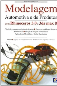Livro Modelagem Automotiva E De Produtos Com Rhinoceros - Resumo, Resenha, PDF, etc.