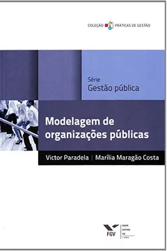 Livro Modelagem de Organizações Públicas - Resumo, Resenha, PDF, etc.