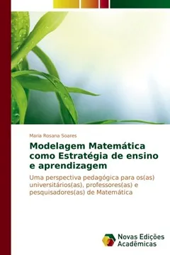 Livro Modelagem Matemática como Estratégia de ensino e aprendizagem: Uma perspectiva pedagógica para os(as) universitários(as), professores(as) e pesquisadores(as) de Matemática - Resumo, Resenha, PDF, etc.