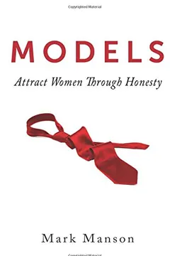 Livro Models: Attract Women Through Honesty - Resumo, Resenha, PDF, etc.
