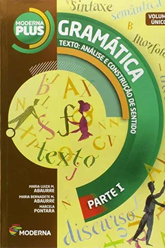 Livro Moderna Plus Gramática. Texto: Análise e Construção de Sentido - Resumo, Resenha, PDF, etc.