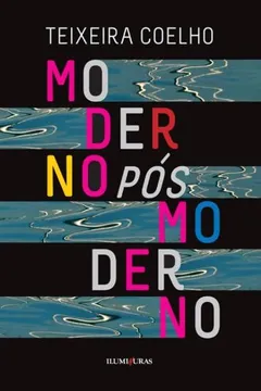Livro Moderno Pos Moderno - Resumo, Resenha, PDF, etc.