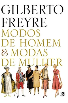 Livro Modos de Homem & Modas de Mulher - Resumo, Resenha, PDF, etc.