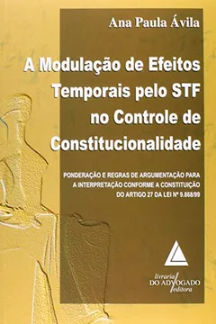 Livro Modulação de Efeitos Temporais Pelo STF no Controle de Constitucionalidade - Resumo, Resenha, PDF, etc.