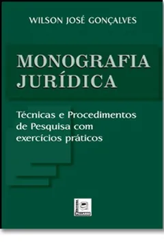 Livro Monografia Juridica. Tecnicas E Procedimentos De Pesquisa Com Exercicios - Resumo, Resenha, PDF, etc.
