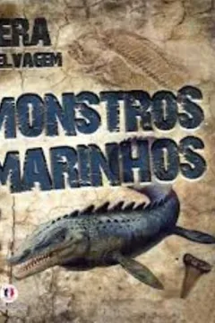 Livro Monstros Marinhos - Coleção Era Selvagem - Resumo, Resenha, PDF, etc.