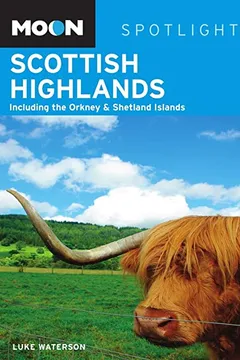 Capa do livro Moon Spotlight Scottish Highlands: Including the Orkney & Shetland Islands
