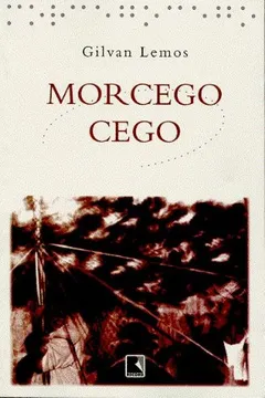 Livro Morcego Cego - Resumo, Resenha, PDF, etc.