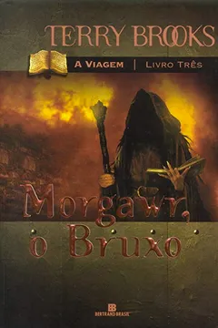Livro Morgawr, O Bruxo - Trilogia A Viagem. Volume 3 - Resumo, Resenha, PDF, etc.