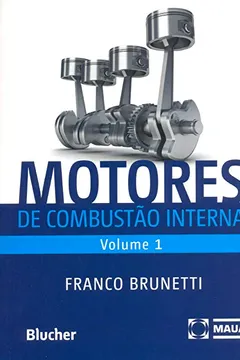 Livro Motores de Combustão Interna - Volume 1 - Resumo, Resenha, PDF, etc.