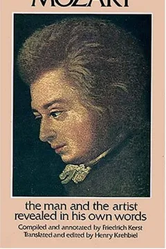 Livro Mozart Mozart Mozart: The Man and the Artist Revealed in His Own Words the Man and the Artist Revealed in His Own Words the Man and the Artist Revealed in His Own Words - Resumo, Resenha, PDF, etc.