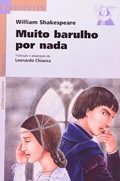 Livro Muito Barulho Por Nada - Coleção Reencontro Literatura - Resumo, Resenha, PDF, etc.