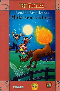 Livro Mula sem Cabeça - Volume 8. Coleção Turma da Mônica. Lendas Brasileiras - Resumo, Resenha, PDF, etc.
