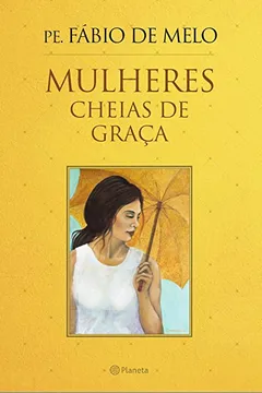 Livro Mulheres Cheias de Graça - Resumo, Resenha, PDF, etc.
