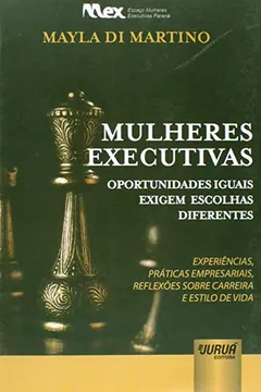 Livro Mulheres Executivas. Oportunidades Iguais Exigem Escolhas Diferentes - Resumo, Resenha, PDF, etc.