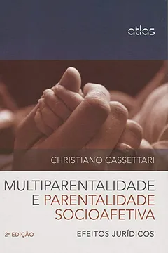 Livro Multiparentalidade e Parentalidade Socioafetiva. Efeitos Jurídicos - Resumo, Resenha, PDF, etc.