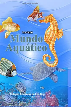 Livro Mundo Aquatico: Livro Para Colorir - Todas as Idades - Resumo, Resenha, PDF, etc.
