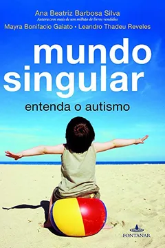 Livro Mundo Singular. Entenda O Autismo - Resumo, Resenha, PDF, etc.