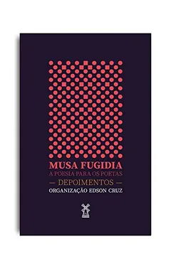 Livro Musa fugidia: a poesia para os poetas - Resumo, Resenha, PDF, etc.