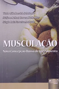 Livro Musculação. Nova Concepção Russa de Treinamento - Resumo, Resenha, PDF, etc.