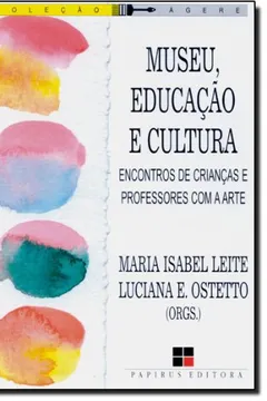 Livro Museu, Educação E Cultura - Resumo, Resenha, PDF, etc.