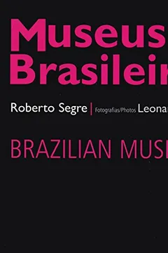Livro Museus Brasileiros (Brazilian Museums) - Resumo, Resenha, PDF, etc.