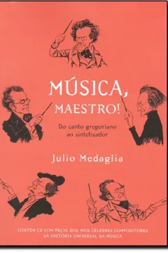 Livro Música, Maestro! - Resumo, Resenha, PDF, etc.