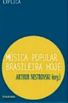 Livro Musica Popular Brasileira Hoje - Resumo, Resenha, PDF, etc.