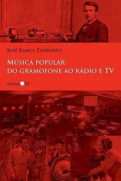 Livro Música Popular. Do Gramofone ao Rádio e TV - Resumo, Resenha, PDF, etc.