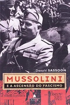 Livro Mussolini E A Ascensão Do Fascismo - Resumo, Resenha, PDF, etc.
