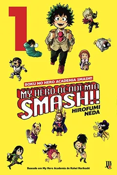 Livro My Hero Academia Smash!! Boku no Hero - Volume 1 - Resumo, Resenha, PDF, etc.