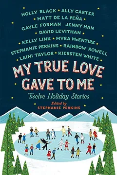 Livro My True Love Gave to Me: Twelve Holiday Stories - Resumo, Resenha, PDF, etc.