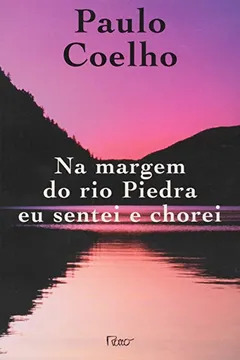Livro Na Margem Do Rio Piedra - Resumo, Resenha, PDF, etc.