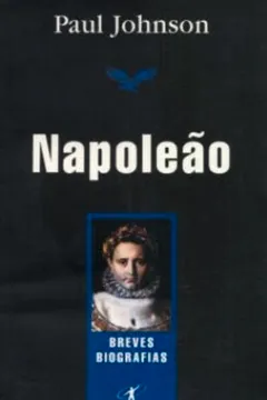 Capa do livro Napoleão - Coleção Breves Biografias