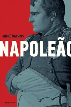 Livro Napoleão. Uma Biografia Ilustrada - Resumo, Resenha, PDF, etc.