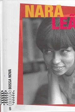 Livro Nara Leão (+ CD) - Resumo, Resenha, PDF, etc.