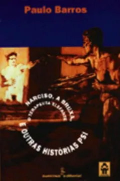 Livro Narciso, a Bruxa, o Terapeuta Elefante e Outras Histórias - Resumo, Resenha, PDF, etc.