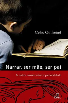 Livro Narrar, Ser Mae, Ser Pai - Resumo, Resenha, PDF, etc.