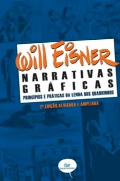 Livro Narrativas Graficas. Principios E Praticas Da Lenda Dos Quadrinhos - Volume 1 - Resumo, Resenha, PDF, etc.