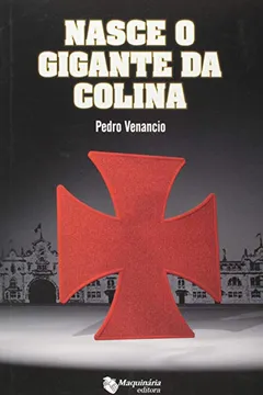 Livro Nasce o Gigante da Colina - Resumo, Resenha, PDF, etc.