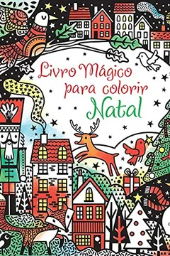 Livro Natal. Livro Mágico Para Colorir - Resumo, Resenha, PDF, etc.