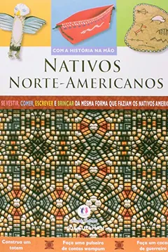 Livro Nativos Norte-Americanos - Coleção Com a História na Mão - Resumo, Resenha, PDF, etc.