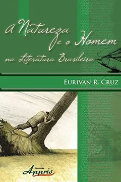 Livro Natureza E O Homem Na Literatura Brasileira, A - Resumo, Resenha, PDF, etc.