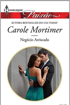 Capa do livro Negócio Arriscado - Coleção Harlequin Paixão. Edição 381