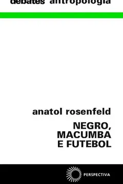 Livro Negro, Macumba e Futebol - Resumo, Resenha, PDF, etc.