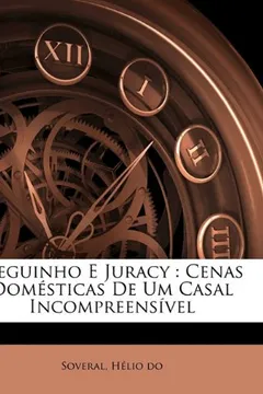 Livro Neguinho E Juracy: Cenas Domesticas de Um Casal Incompreensivel - Resumo, Resenha, PDF, etc.
